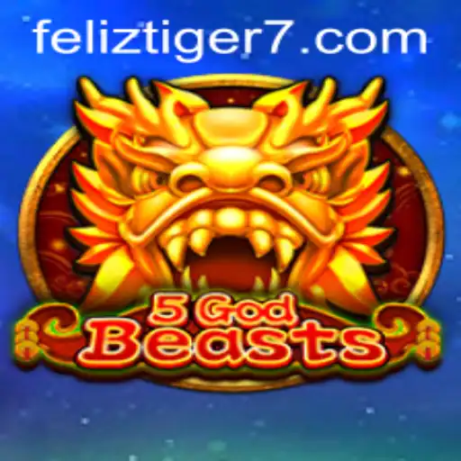 The Enchanting World of '5GodBeasts' and the Role of 'FelizTiger'